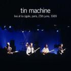Tin Machine - - Live At La Cigale, Paris, 25th June, 1989  