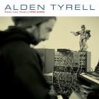 Alden Tyrell - Times Like These 1999-2006