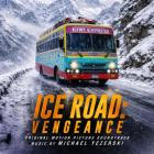 Michael Yezerski - Ice Road: Vengeance (Original Motion Picture Soundtr