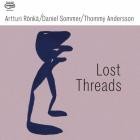 Daniel Sommer x Thommy Andersson x Artturi Ronka - Lost Threads