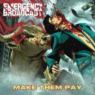 Emergency Broadcast - Make Them Pay