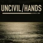 Uncivil Hands - Winter 26' Demo