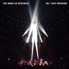 The Band Of Heathens - - All That Remains (Live)  