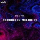 DJ Shuk - Forbidden Melodies (EP)