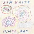 Jim White - Inner Day
