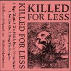 Killed For Less - Died For Nothing