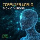 Bionic Visions - Computer World