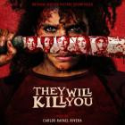 Carlos Rafael Rivera - They Will Kill You (Original Motion Picture Soundtra