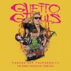 Ghetto Ghouls - Thrash And Chaossss!!!! The Great Psycho Of Them All!