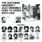 The Southern University Jazz Ensemble - Goes To Africa With Love