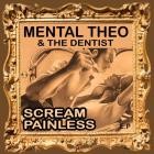 Mental Theo  The Dentist - E.P.