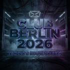 Club Berlin 2026 - Techno & House Sounds