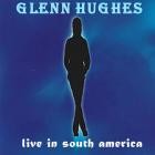 Glenn Hughes - - Live In South America  