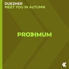 Duezher - Meet You in Autumn