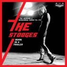 The Stooges - - Born In A Trailer The Session & Rehearsal Tapes 72-73  