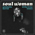 Michelle David & The True-Tones - Soul Woman