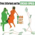 Sven Zetterberg & Chicago Express - - Watch Your Step  