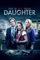 She Is Not Your Daughter