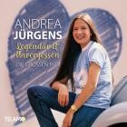 Andrea Jürgens - Legendär & Unvergessen: Die großen Hits