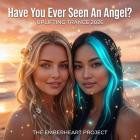 The Emberheart Project - Have You Ever Seen An Angel