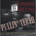 The Goddamn Gallows - Pullin' Teeth (Live From The Exit In Nashville, TN)