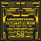 Uncertain - Rupture