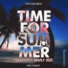 Two Mad Bros feat  Dhany - Time For Summer (Sharapov Remix)