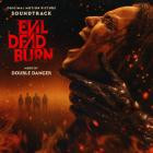 Double Danger - Evil Dead Burn (Original Motion Picture Soundtrack)