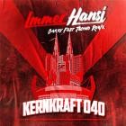 Immer Hansi-Kernkraft 040  Barry Fest Techno Remix