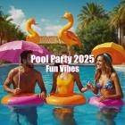 Pool Party 2025 Fun Vibes