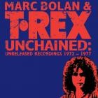 Marc Bolan & T  Rex - - Unchained Unreleased Recordings 1972-1977  