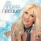 Angela Nebauer - Lieb mich