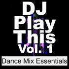 VA - DJ Play This, Vol  1 (Dance Mix Essentials)