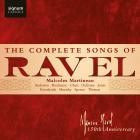 Malcolm Martineau - The Complete Songs of Ravel