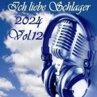 Ich Liebe Schlager 2024 Vol.12