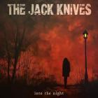 The Jack Knives - Into The Night
