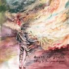 Death Of Youth - - Nothing Is The Same Anymore  