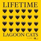 Lagoon Cats - Lifetime