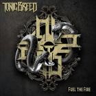 Tonic Breed - Fuel the Fire