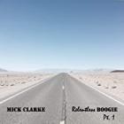 Mick Clarke - Relentless Boogie - The Album