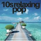 10s Relaxing Pop