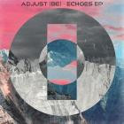 Adjust (BE) - Echoes EP