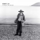 Robert Lax - Living In The Present