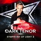 The Dark Tenor - Symphony of Light 2