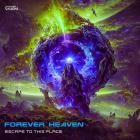 Forever Heaven - Escape To This Place