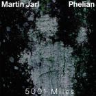 Martin Jarl And Phelian-5001 Miles- DDR051 -16BIT-WEB-FLAC-2022-AGITB