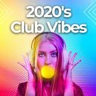 2020s Club Vibes