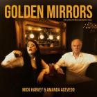 Mick Harvey - Golden Mirrors The Uncovered Sessions Vol  1