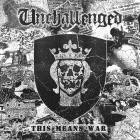 Unchallenged - This Means War