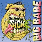 Big Babe - Sick